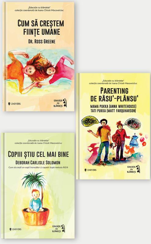 Trei cărți noi de parenting în colecția Educație cu blândețe, la Editura Univers